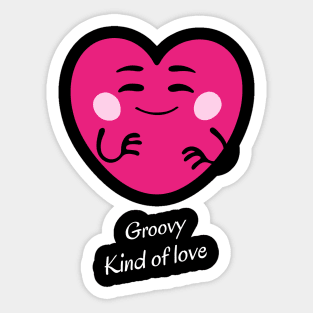 Groovy kind of love Sticker